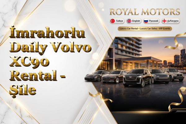 İmrahorlu Daily Volvo XC90 Rental - Şile