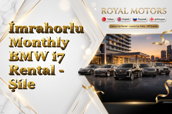 İmrahorlu Monthly BMW i7 Rental - Şile