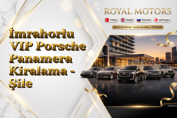 İmrahorlu VIP Porsche Panamera Kiralama - Şile
