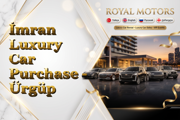 İmran Luxury Car Purchase - Ürgüp