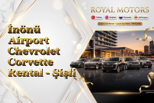 İnönü Airport Chevrolet Corvette Rental - Şişli