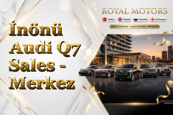 İnönü Audi Q7 Sales - Merkez