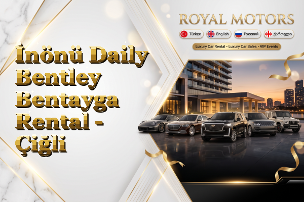 İnönü Daily Bentley Bentayga Rental - Çiğli