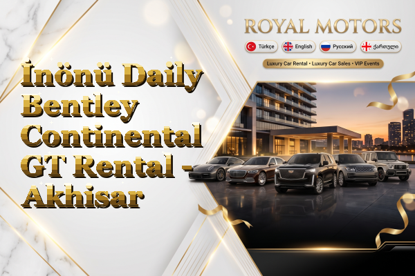 İnönü Daily Bentley Continental GT Rental - Akhisar