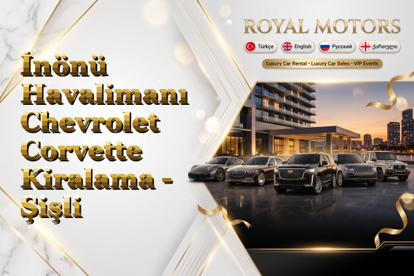 İnönü Havalimanı Chevrolet Corvette Kiralama - Şişli