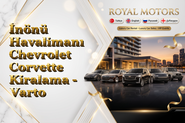 İnönü Havalimanı Chevrolet Corvette Kiralama - Varto