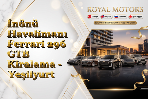 İnönü Havalimanı Ferrari 296 GTB Kiralama - Yeşilyurt