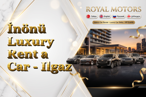 İnönü Luxury Rent a Car - Ilgaz