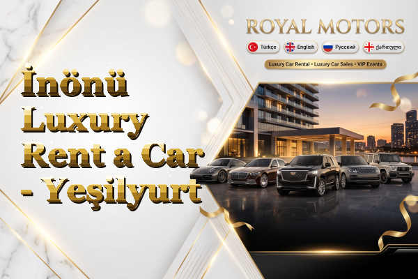 İnönü Luxury Rent a Car - Yeşilyurt
