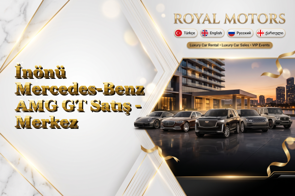 İnönü Mercedes-Benz AMG GT Satış - Merkez