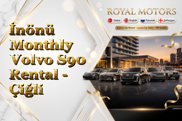 İnönü Monthly Volvo S90 Rental - Çiğli