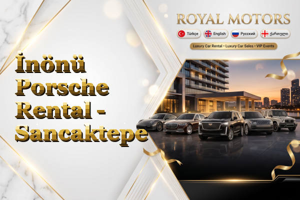 İnönü Porsche Rental - Sancaktepe