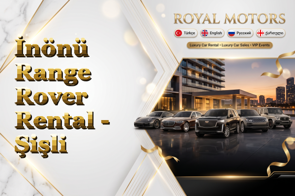 İnönü Range Rover Rental - Şişli