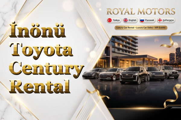 İnönü Toyota Century Rental