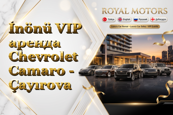 İnönü VIP аренда Chevrolet Camaro - Çayırova