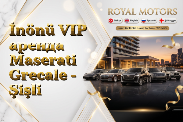 İnönü VIP аренда Maserati Grecale - Şişli