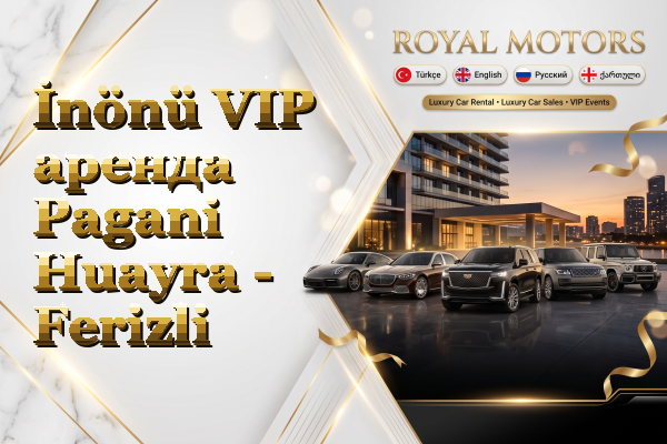 İnönü VIP аренда Pagani Huayra - Ferizli