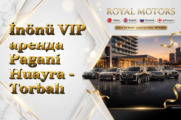 İnönü VIP аренда Pagani Huayra - Torbalı