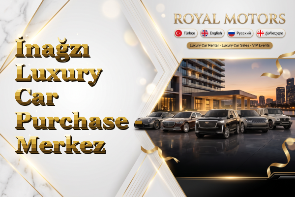 İnağzı Luxury Car Purchase - Merkez