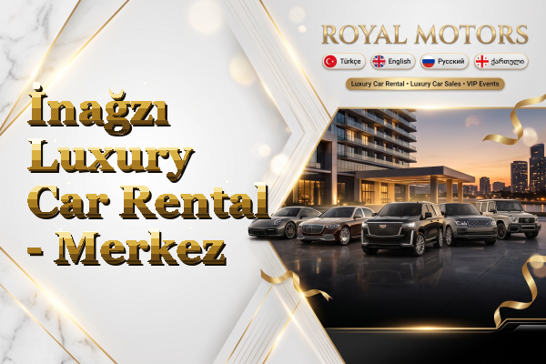 İnağzı Luxury Car Rental - Merkez