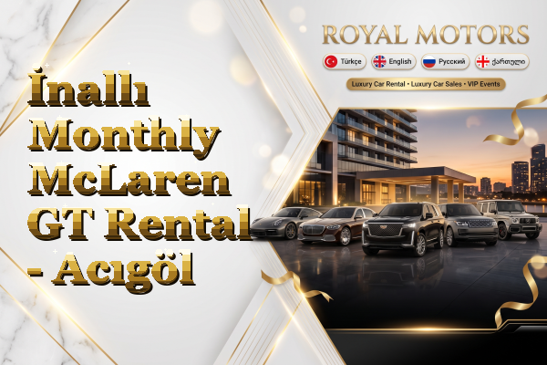 İnallı Monthly McLaren GT Rental - Acıgöl