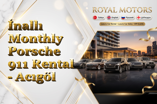 İnallı Monthly Porsche 911 Rental - Acıgöl