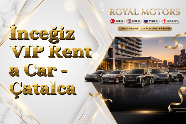 İnceğiz VIP Rent a Car - Çatalca