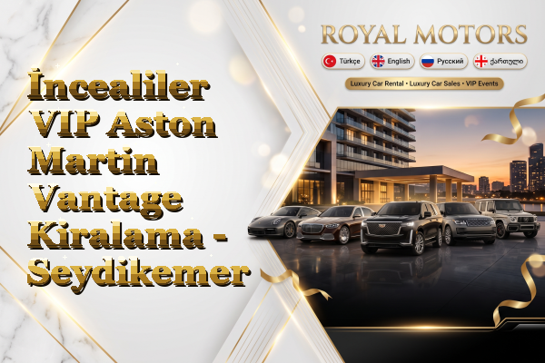 İncealiler VIP Aston Martin Vantage Kiralama - Seydikemer
