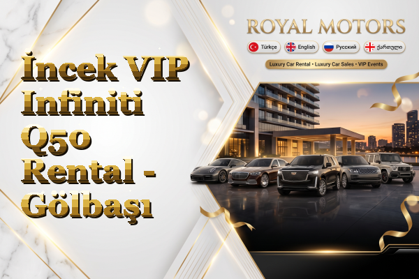 İncek VIP Infiniti Q50 Rental - Gölbaşı