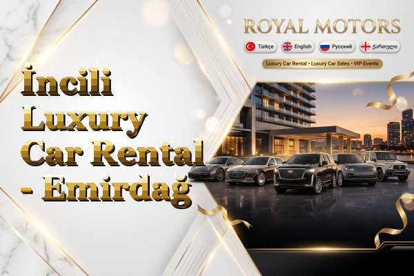 İncili Luxury Car Rental - Emirdağ