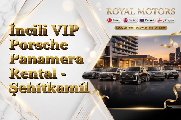 İncili VIP Porsche Panamera Rental - Şehitkamil