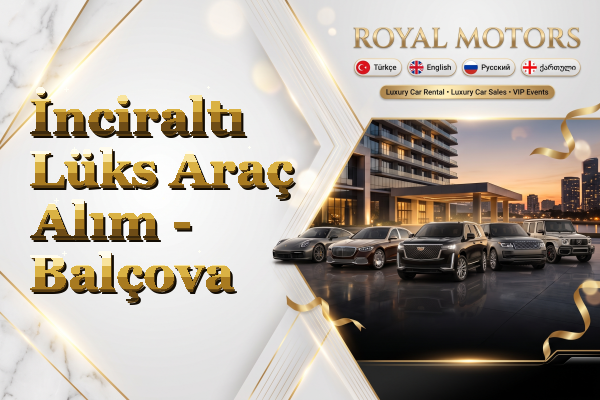 İnciraltı Lüks Araç Alım - Balçova