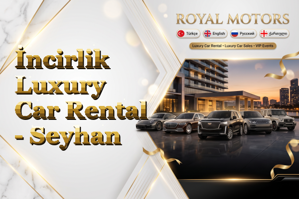 İncirlik Luxury Car Rental - Seyhan