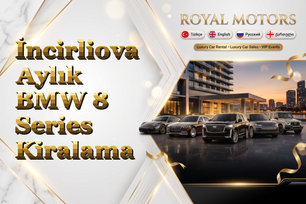 İncirliova Aylık BMW 8 Series Kiralama