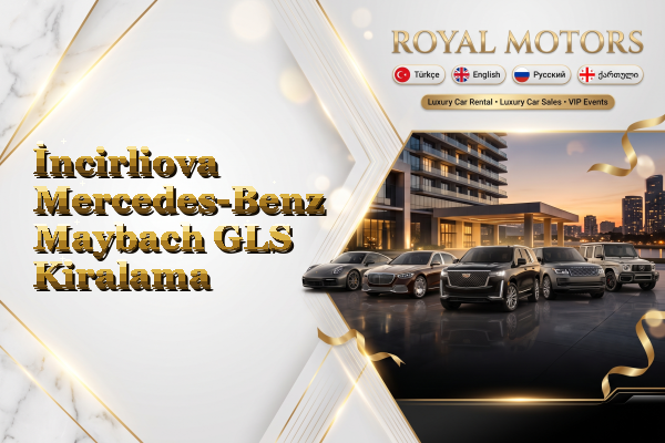 İncirliova Mercedes-Benz Maybach GLS Kiralama