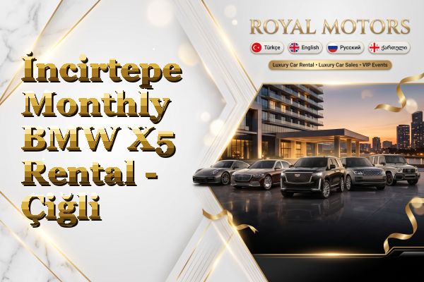 İncirtepe Monthly BMW X5 Rental - Çiğli