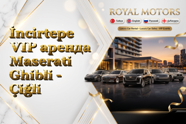 İncirtepe VIP аренда Maserati Ghibli - Çiğli