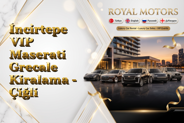İncirtepe VIP Maserati Grecale Kiralama - Çiğli