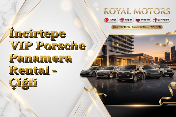 İncirtepe VIP Porsche Panamera Rental - Çiğli