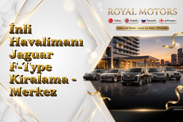 İnli Havalimanı Jaguar F-Type Kiralama - Merkez