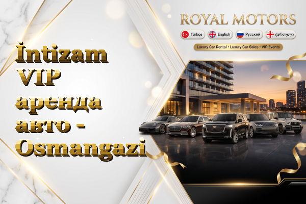 İntizam VIP аренда авто - Osmangazi