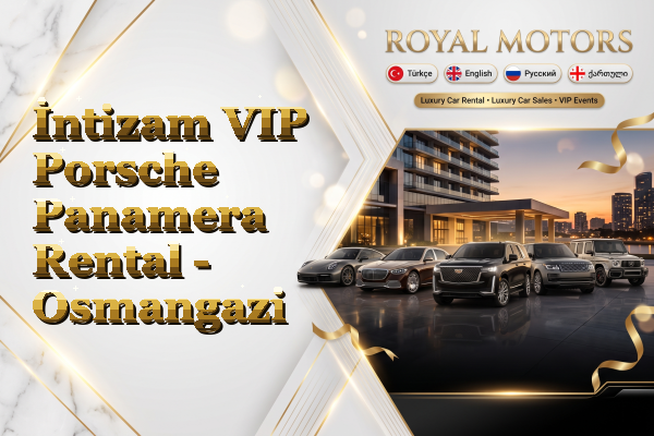 İntizam VIP Porsche Panamera Rental - Osmangazi