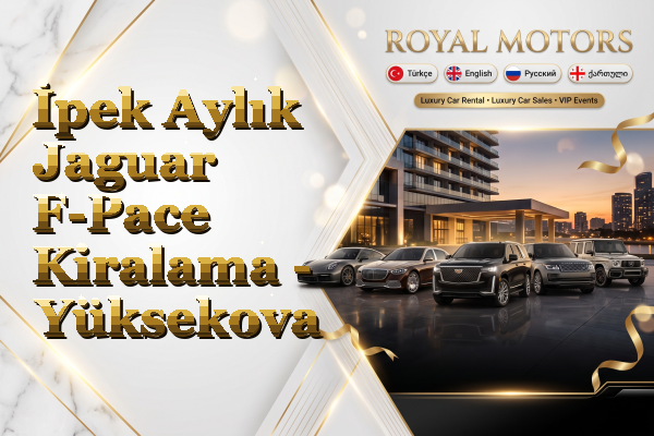 İpek Aylık Jaguar F-Pace Kiralama - Yüksekova