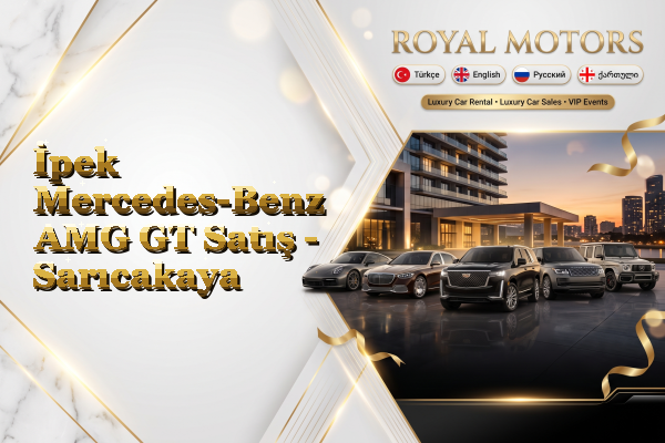 İpek Mercedes-Benz AMG GT Satış - Sarıcakaya