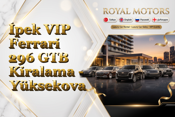 İpek VIP Ferrari 296 GTB Kiralama - Yüksekova