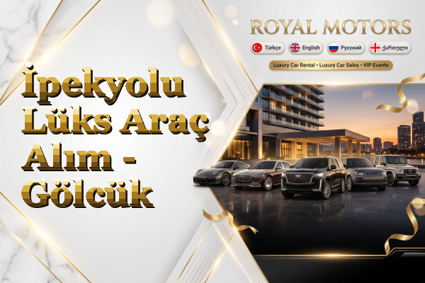 İpekyolu Lüks Araç Alım - Gölcük