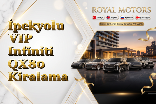İpekyolu VIP Infiniti QX80 Kiralama