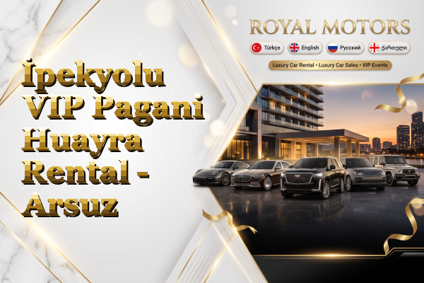İpekyolu VIP Pagani Huayra Rental - Arsuz