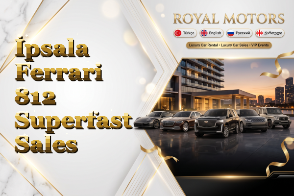 İpsala Ferrari 812 Superfast Sales