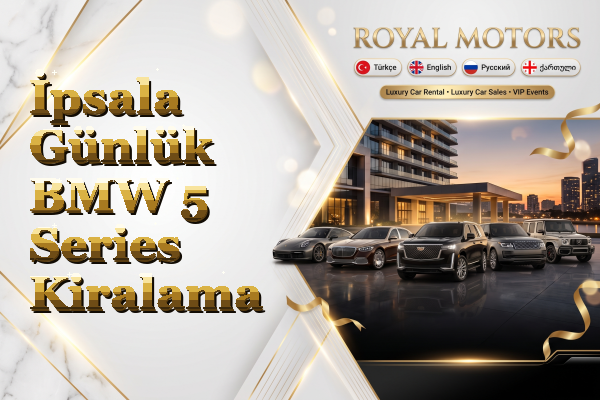 İpsala Günlük BMW 5 Series Kiralama